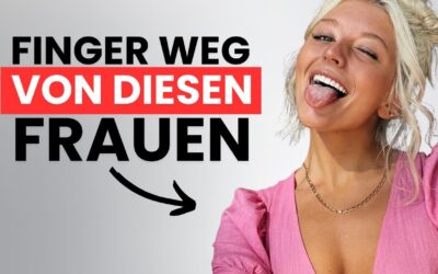 So erkennst du TOXISCHE Frauen und wie du dich davor schützt!